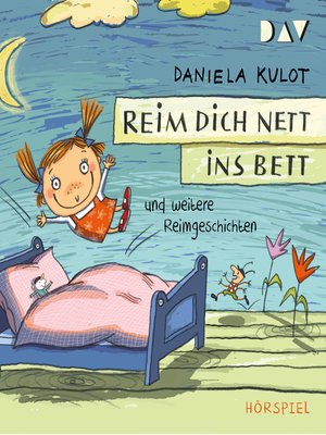 cover image of Reim dich nett ins Bett und weitere Reimgeschichten (Hörspiel)